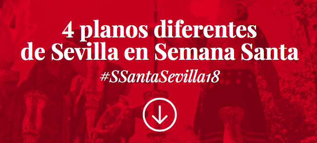 4 planos de sensaciones de la Semana Santa de Sevilla