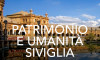 PATRIMONIO E UMANITA SIVIGLIA